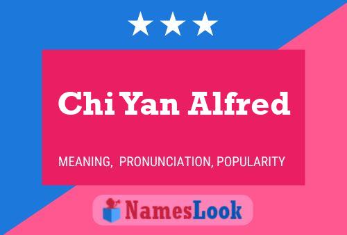 Chi Yan Alfred Name Poster