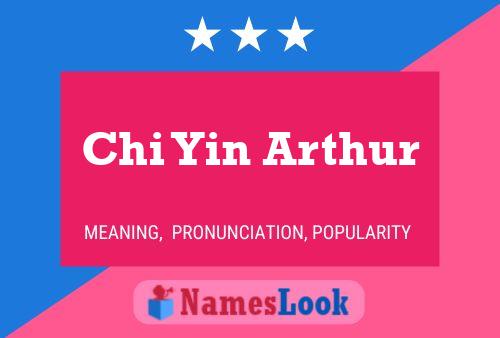 Chi Yin Arthur Name Poster