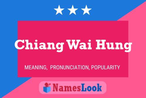 Chiang Wai Hung Name Poster