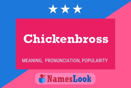 Chickenbross Name Poster