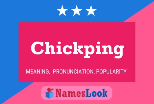 Chickping Name Poster