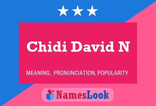 Chidi David N Name Poster