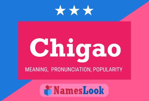 Chigao Name Poster