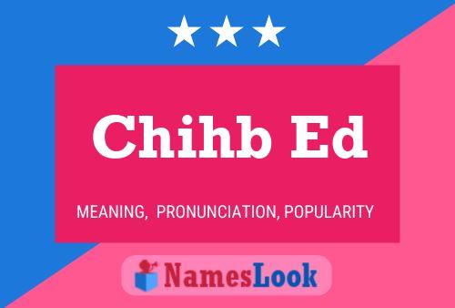 Chihb Ed Name Poster