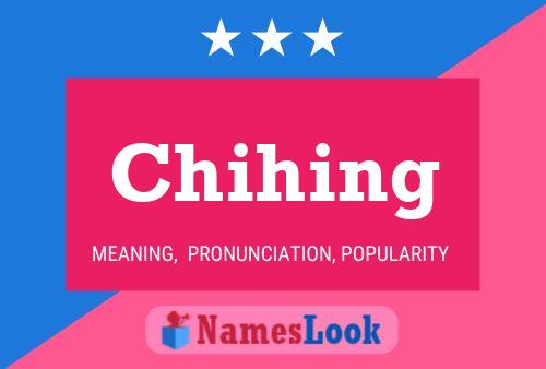 Chihing Name Poster