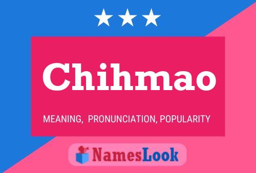 Chihmao Name Poster