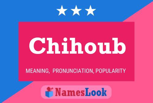 Chihoub Name Poster