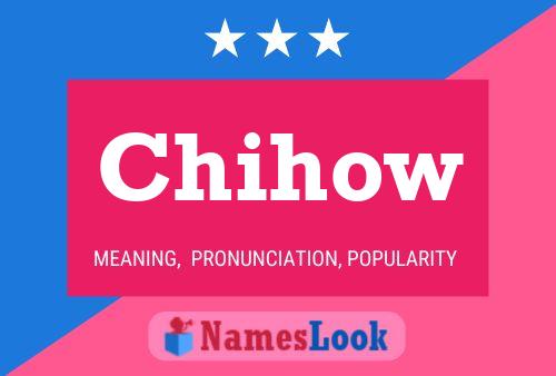 Chihow Name Poster