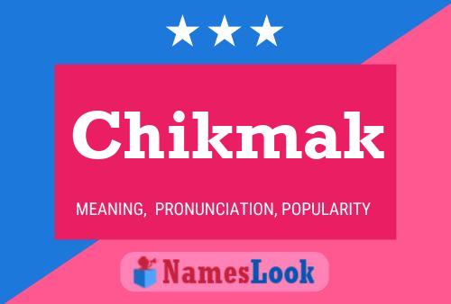 Chikmak Name Poster