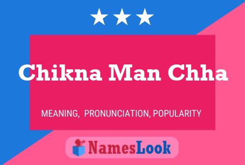 Chikna Man Chha Name Poster