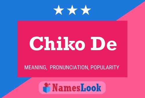 Chiko De Name Poster