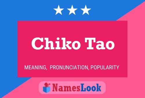 Chiko Tao Name Poster