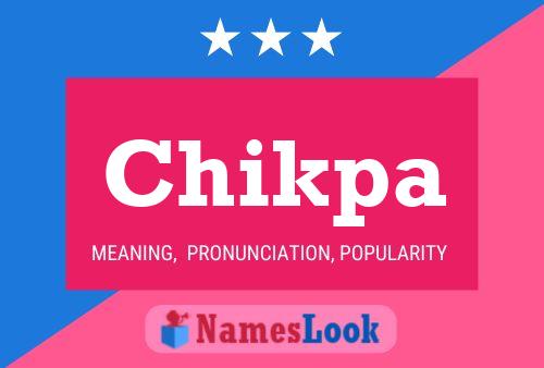 Chikpa Name Poster