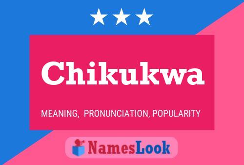 Chikukwa Name Poster