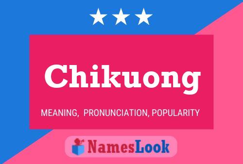 Chikuong Name Poster