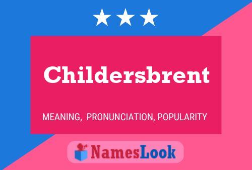 Childersbrent Name Poster