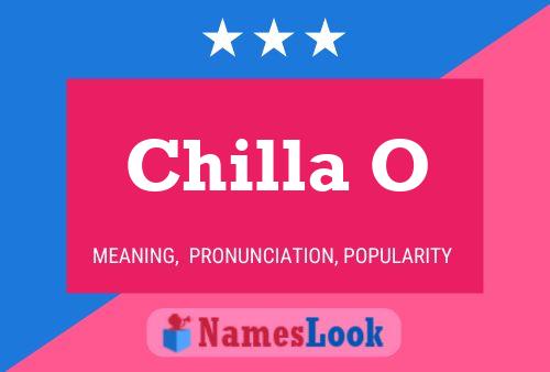 Chilla O Name Poster