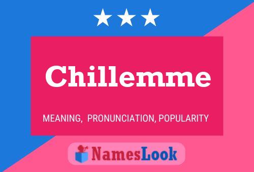 Chillemme Name Poster