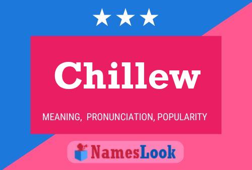 Chillew Name Poster