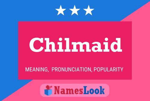 Chilmaid Name Poster