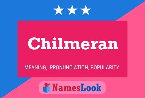 Chilmeran Name Poster