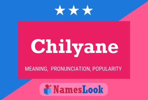 Chilyane Name Poster