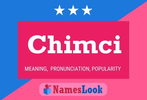 Chimci Name Poster