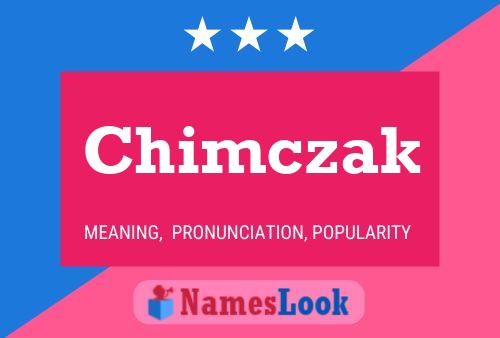 Chimczak Name Poster