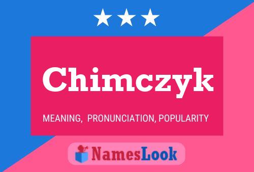 Chimczyk Name Poster