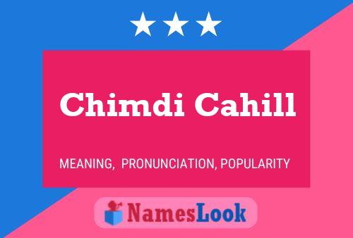 Chimdi Cahill Name Poster