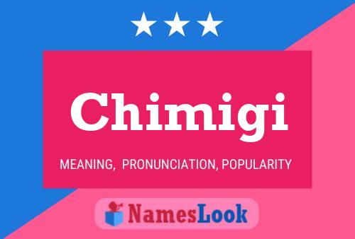 Chimigi Name Poster