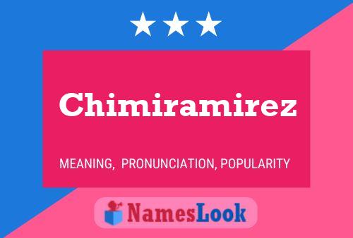 Chimiramirez Name Poster