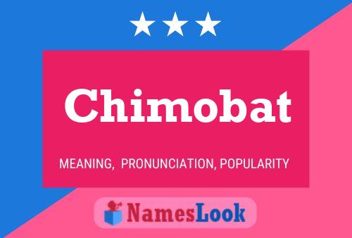 Chimobat Name Poster