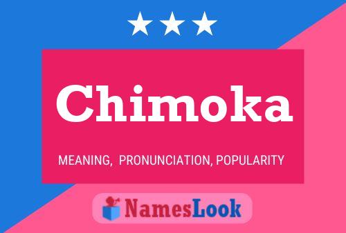 Chimoka Name Poster