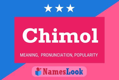 Chimol Name Poster