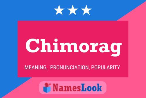 Chimorag Name Poster