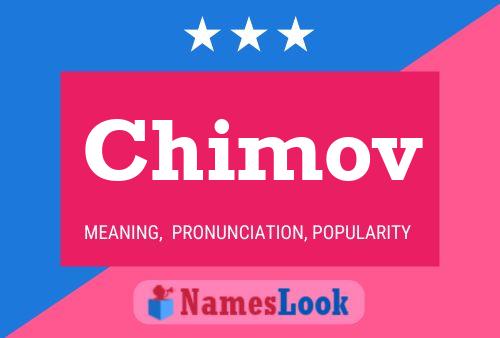 Chimov Name Poster