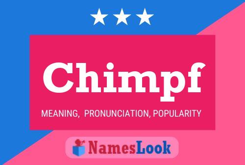 Chimpf Name Poster