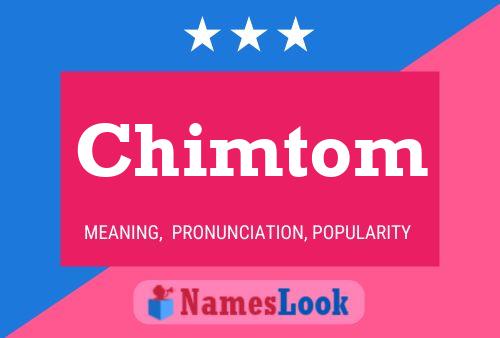 Chimtom Name Poster