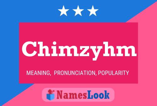 Chimzyhm Name Poster