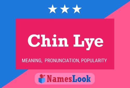 Chin Lye Name Poster