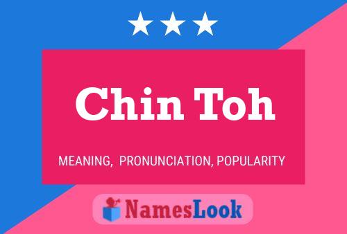 Chin Toh Name Poster