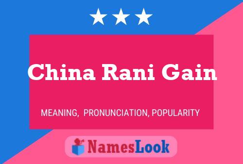 China Rani Gain Name Poster