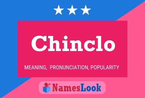 Chinclo Name Poster