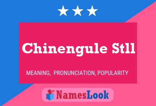 Chinengule Stll Name Poster