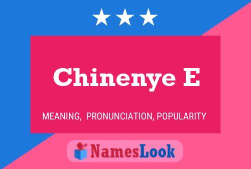 Chinenye E Name Poster