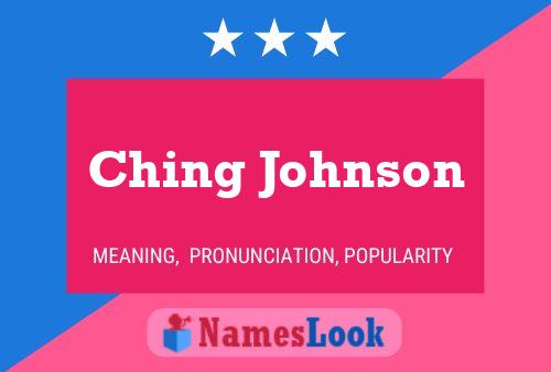 Ching Johnson Name Poster