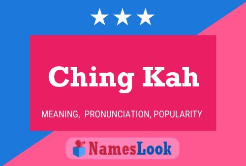 Ching Kah Name Poster