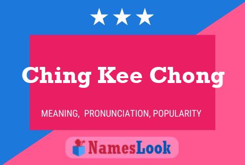 Ching Kee Chong Name Poster