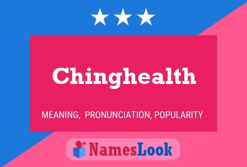 Chinghealth Name Poster